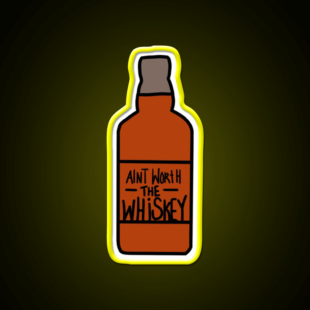 Aint Worth The Whiskey Drink Bar Led Neon Sign Rgb Color - Shineneon