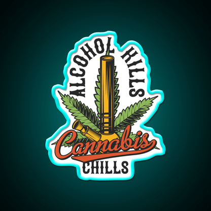 Alcohol Kills Chills Hemp Inspired Green Leaf Led Neon Sign Rgb Color - Shineneon