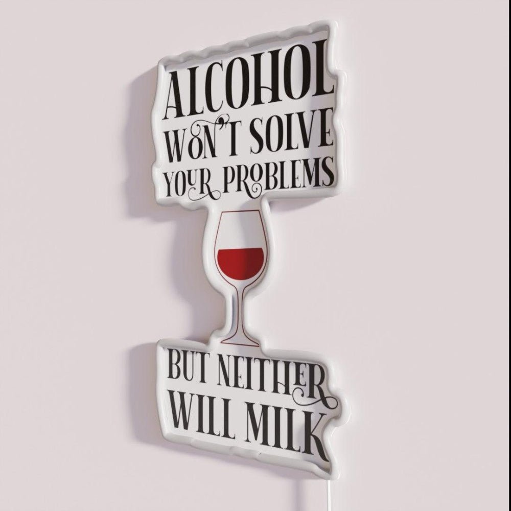 Alcohol Wont Solve Your Problems Rgb Led Neon Sign - Shineneon