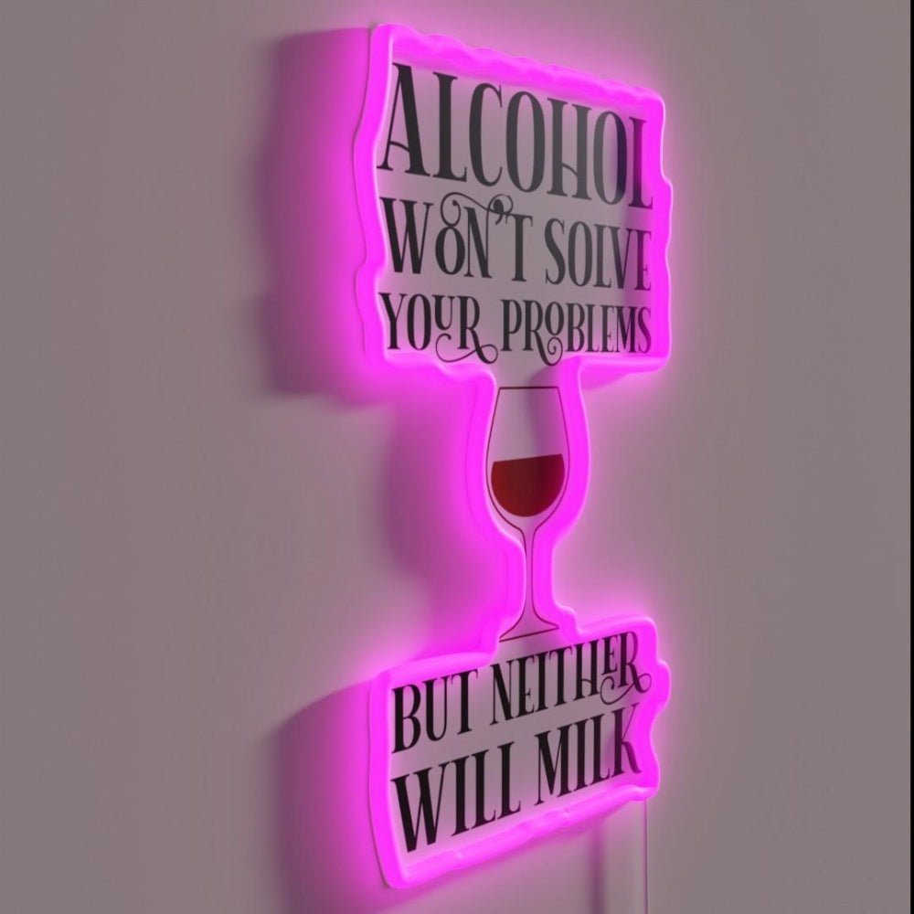 Alcohol Wont Solve Your Problems Rgb Led Neon Sign - Shineneon