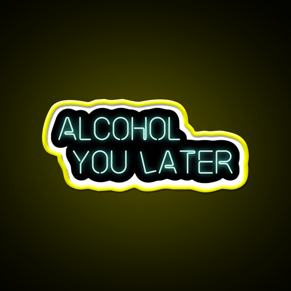 Alcohol You Later Beer Bar Decor Led Neon Sign Rgb Color - Custom LED neon sign front view