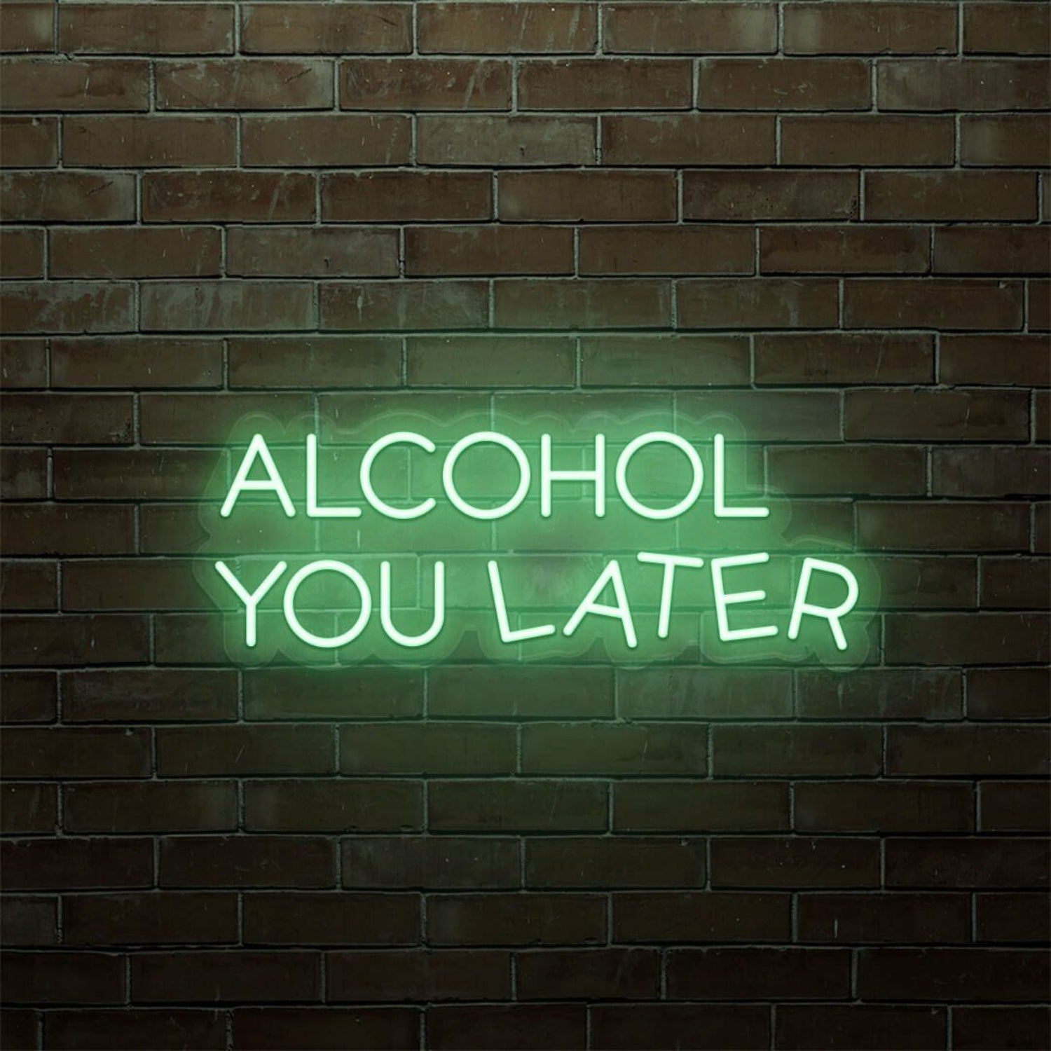 Alcohol You Later Led Neon Sign | Shineneon