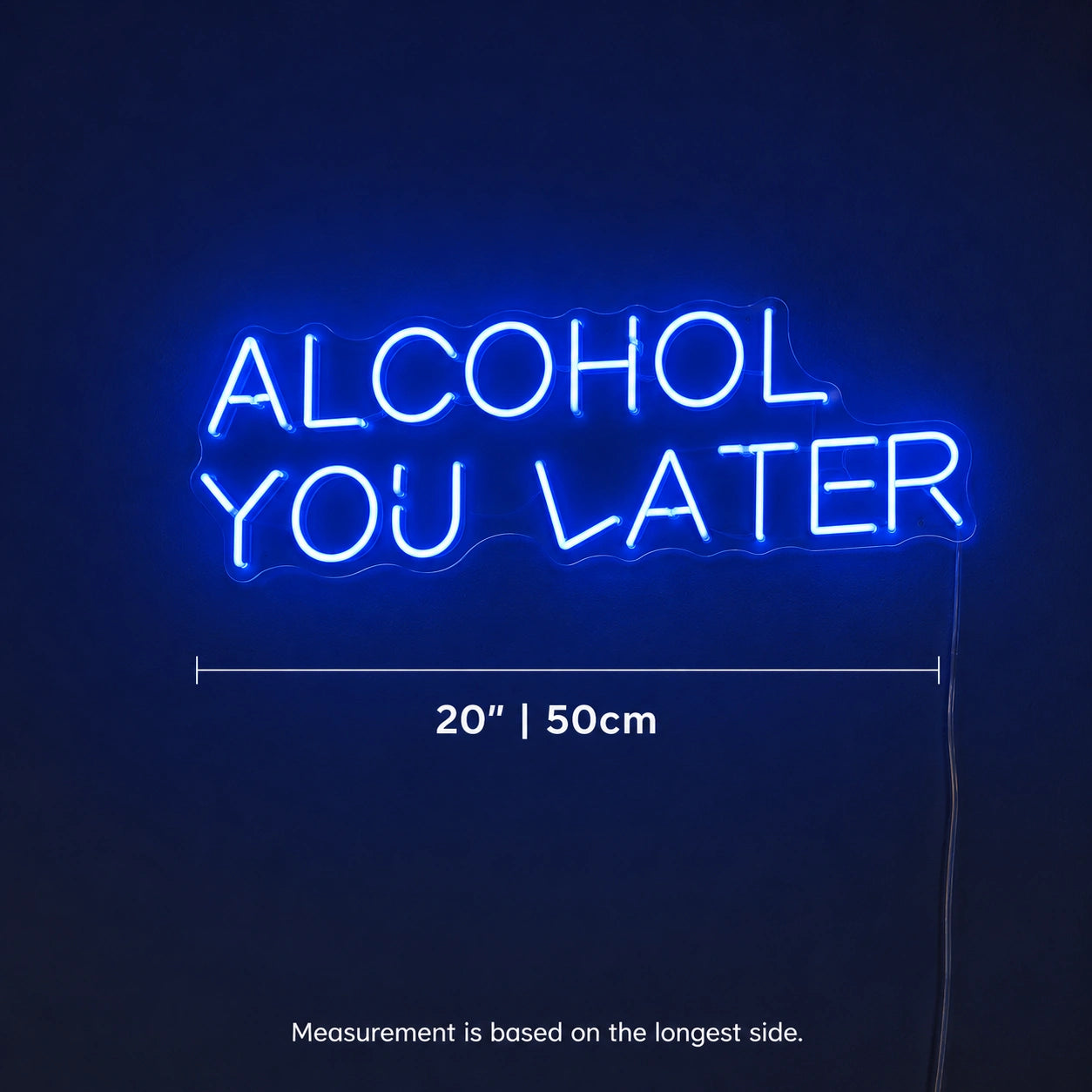 Alcohol You Later Neon Sign Wall Art LED Neon Sign size image