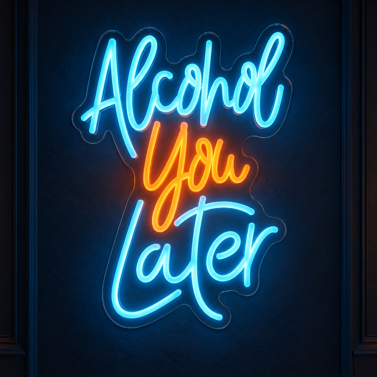 Alcohol You Later LED Neon Sign