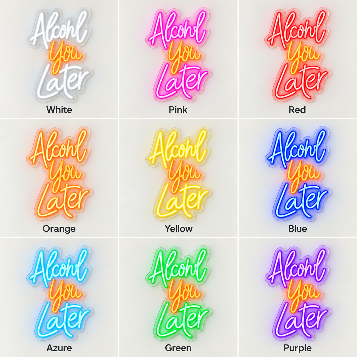 Alcohol You Later LED Neon Sign