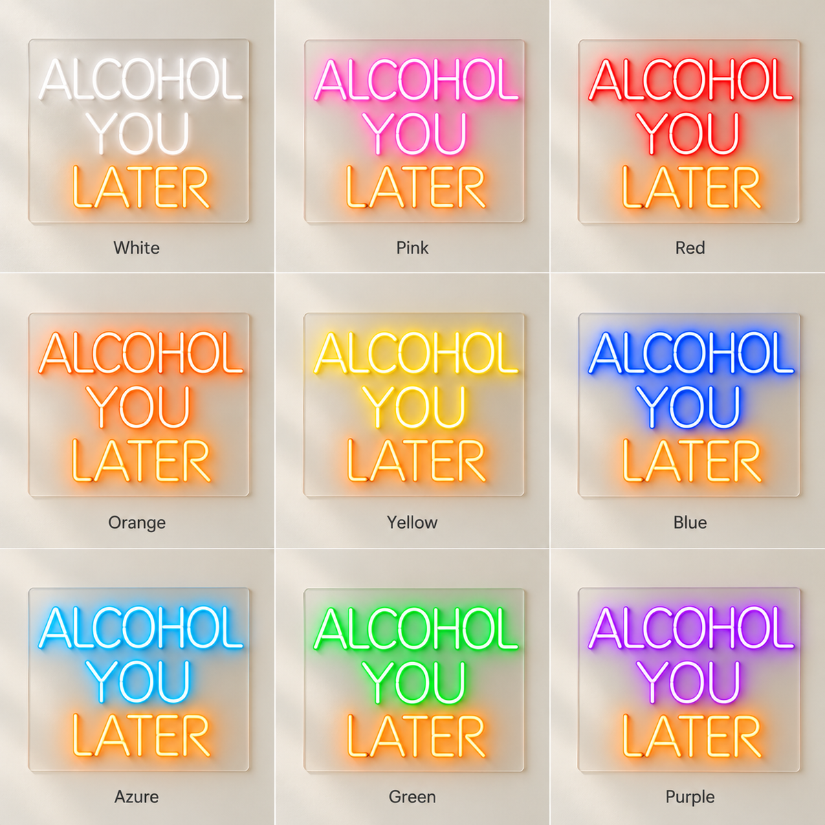 Alcohol You Later LED Neon Sign