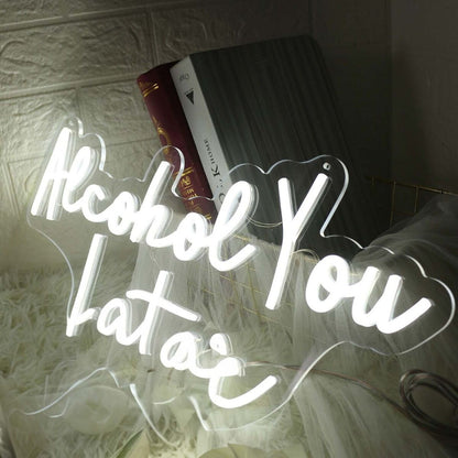 Alcohol You Later White Led Neon Sign - Shineneon