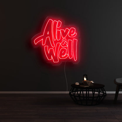 Alive Well Led Neon Sign - Shineneon