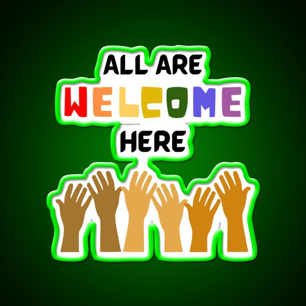 All Are Welcome Here Welcome Led Neon Sign Open Sign Rgb Color - Shineneon