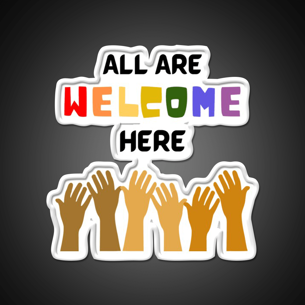 All Are Welcome Here Welcome Led Neon Sign Open Sign Rgb Color - Shineneon