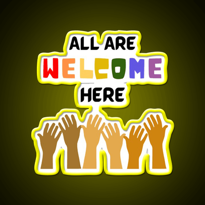 All Are Welcome Here Welcome Led Neon Sign Open Sign Rgb Color - Shineneon