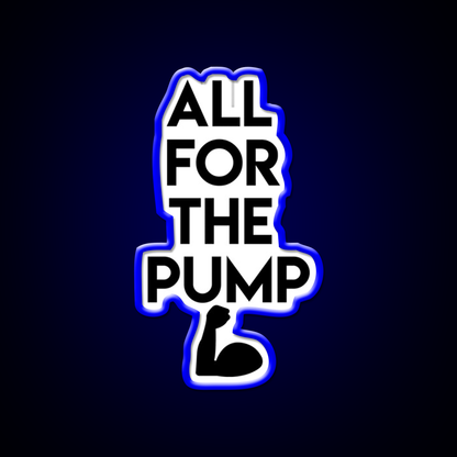 All For The Pump Gym Fitness Led Neon Sign Rgb Color