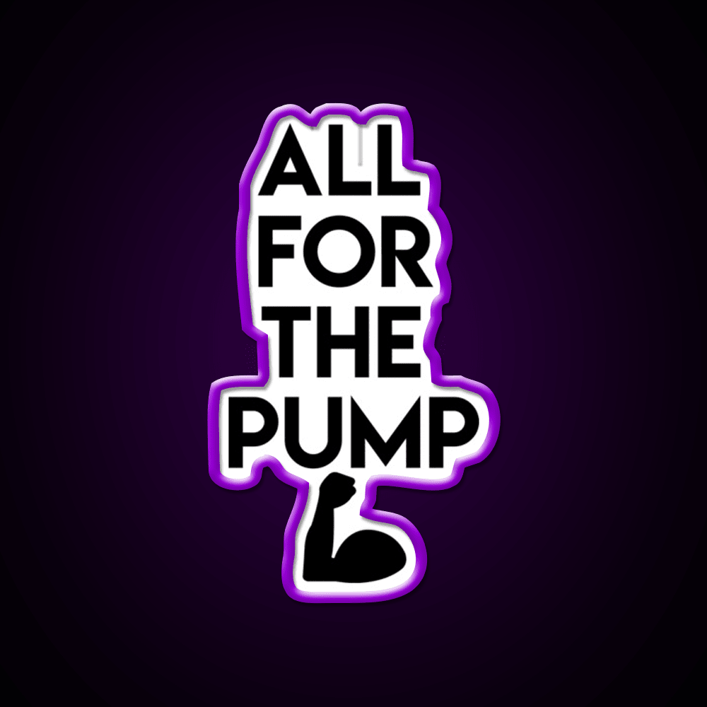 All For The Pump Gym Fitness Led Neon Sign Rgb Color - Shineneon