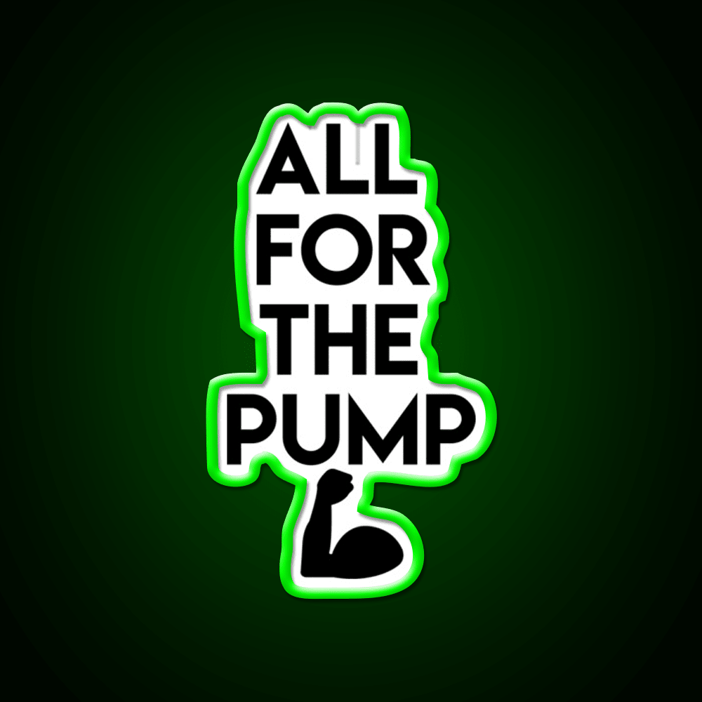 All For The Pump Gym Fitness Led Neon Sign Rgb Color - Shineneon
