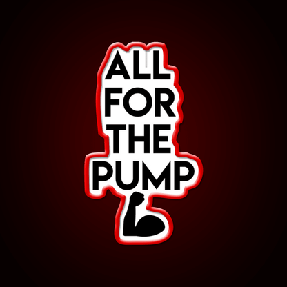 All For The Pump Gym Fitness Led Neon Sign Rgb Color - Shineneon