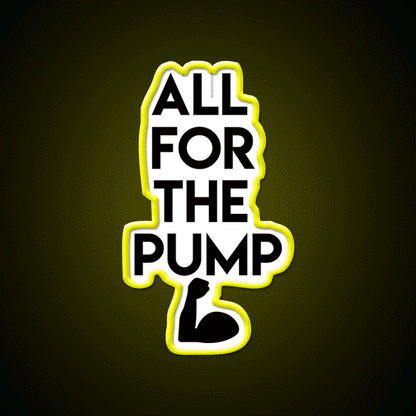 All For The Pump Gym Fitness Led Neon Sign Rgb Color - Custom LED neon sign front view