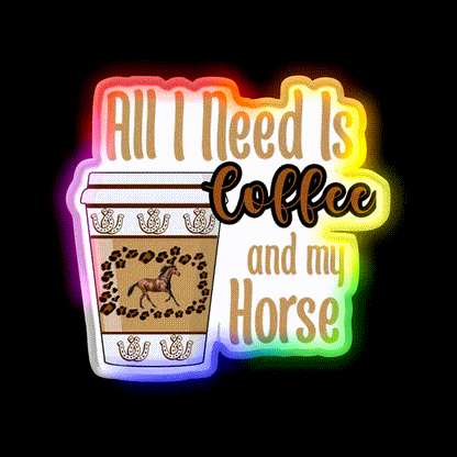 All I Need Is Coffee And My Horse Cafe Led Neon Sign Espresso Bar Art Rgb Color