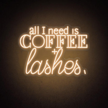 All I Need Is Coffee Lashes Led Neon Sign For Cafe Salon Decor | Shineneon