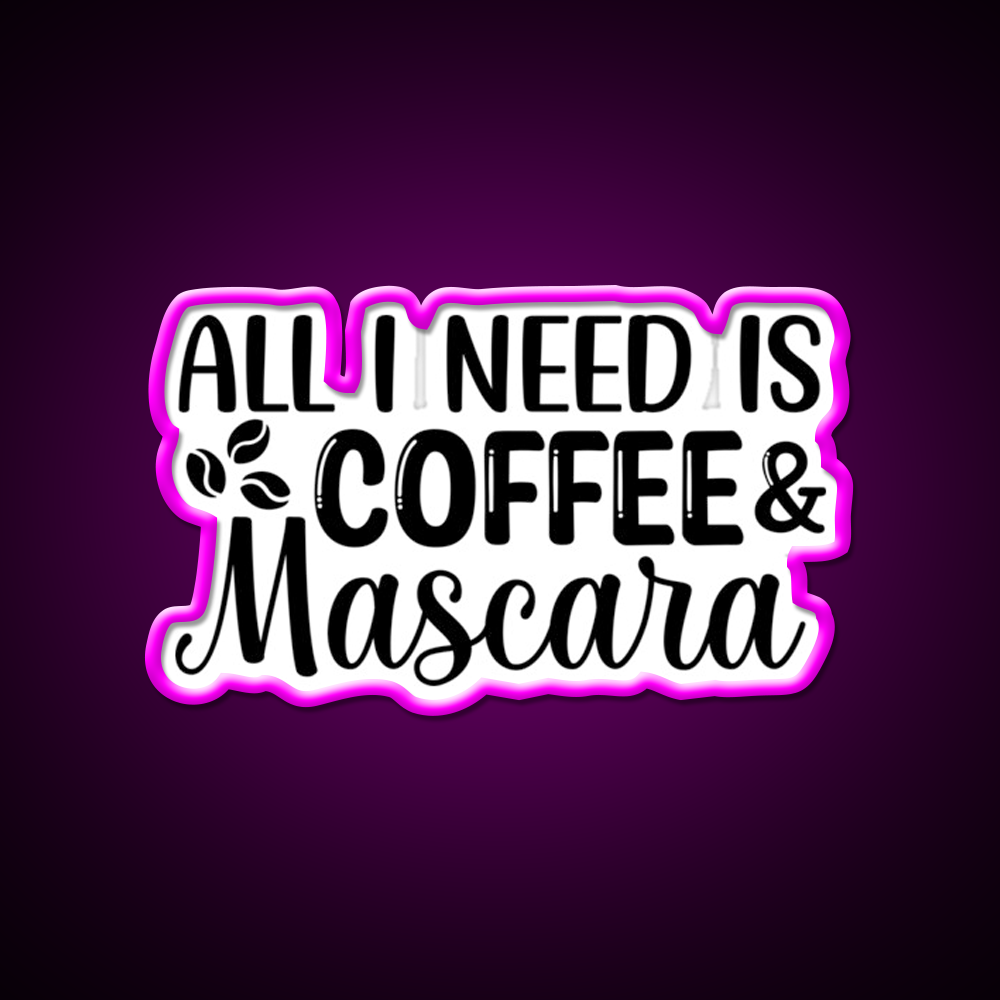 All I Need Is Coffee Mascara Cafe Led Neon Sign Espresso Bar Art Rgb Color