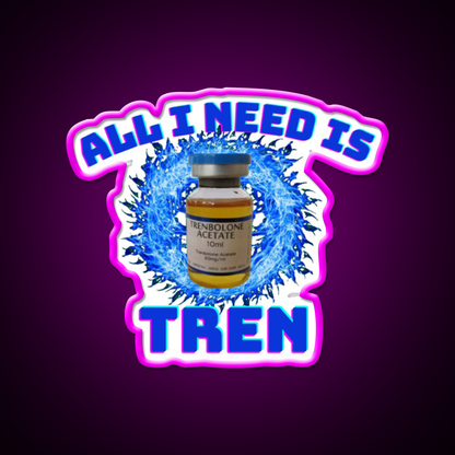 All I Need Is Trenbolone Gym Fitness Led Neon Sign Rgb Color