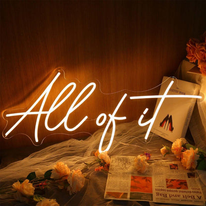 All Of It Yellow Led Neon Sign - Shineneon