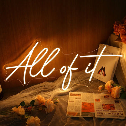 All Of It Yellow Led Neon Sign - Shineneon