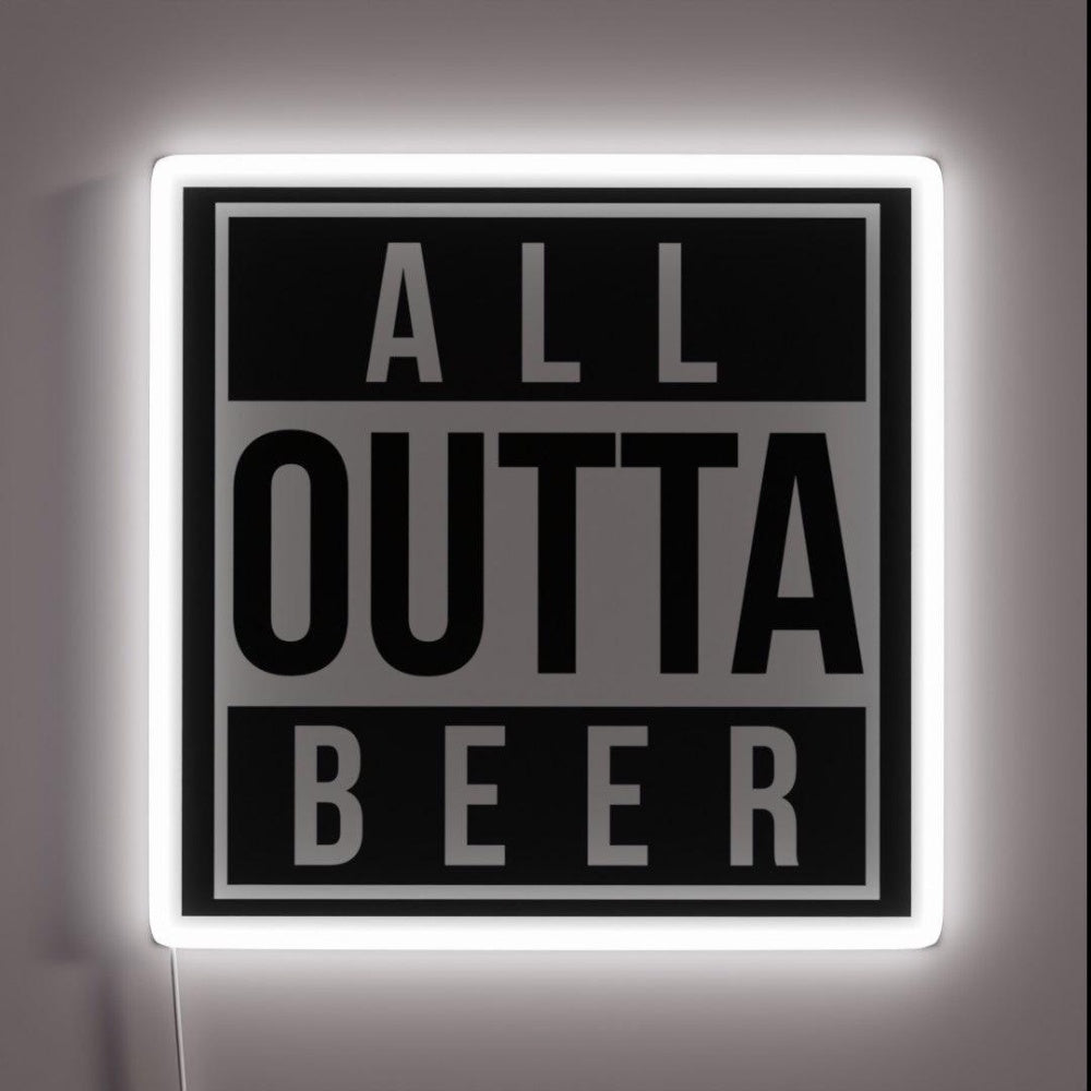 All Outta Beer Rgb Led Neon Sign - Shineneon