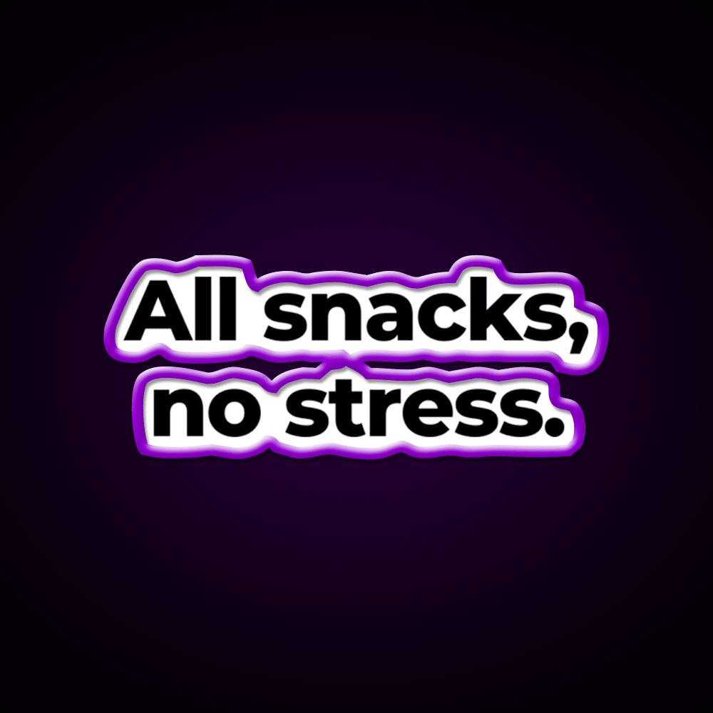All Snacks No Stress Snack Food Led Neon Sign Rgb Color - Shineneon