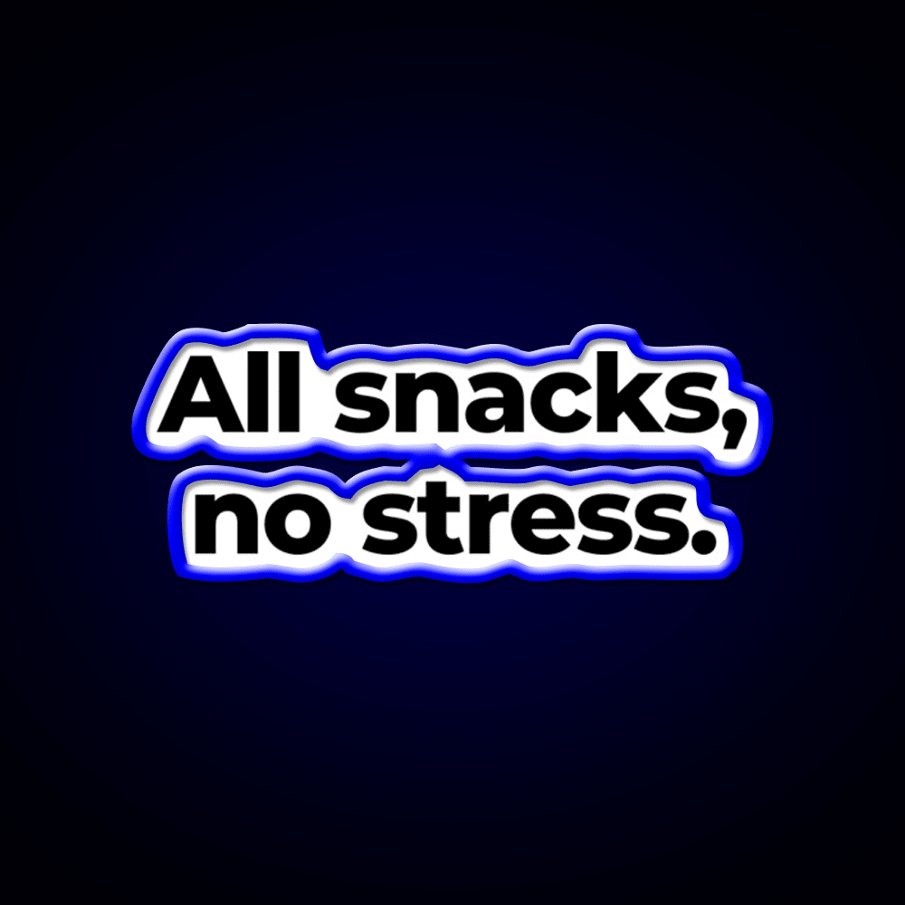 All Snacks No Stress Snack Food Led Neon Sign Rgb Color - Shineneon