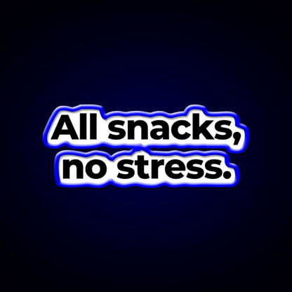 All Snacks No Stress Snack Food Led Neon Sign Rgb Color - Shineneon