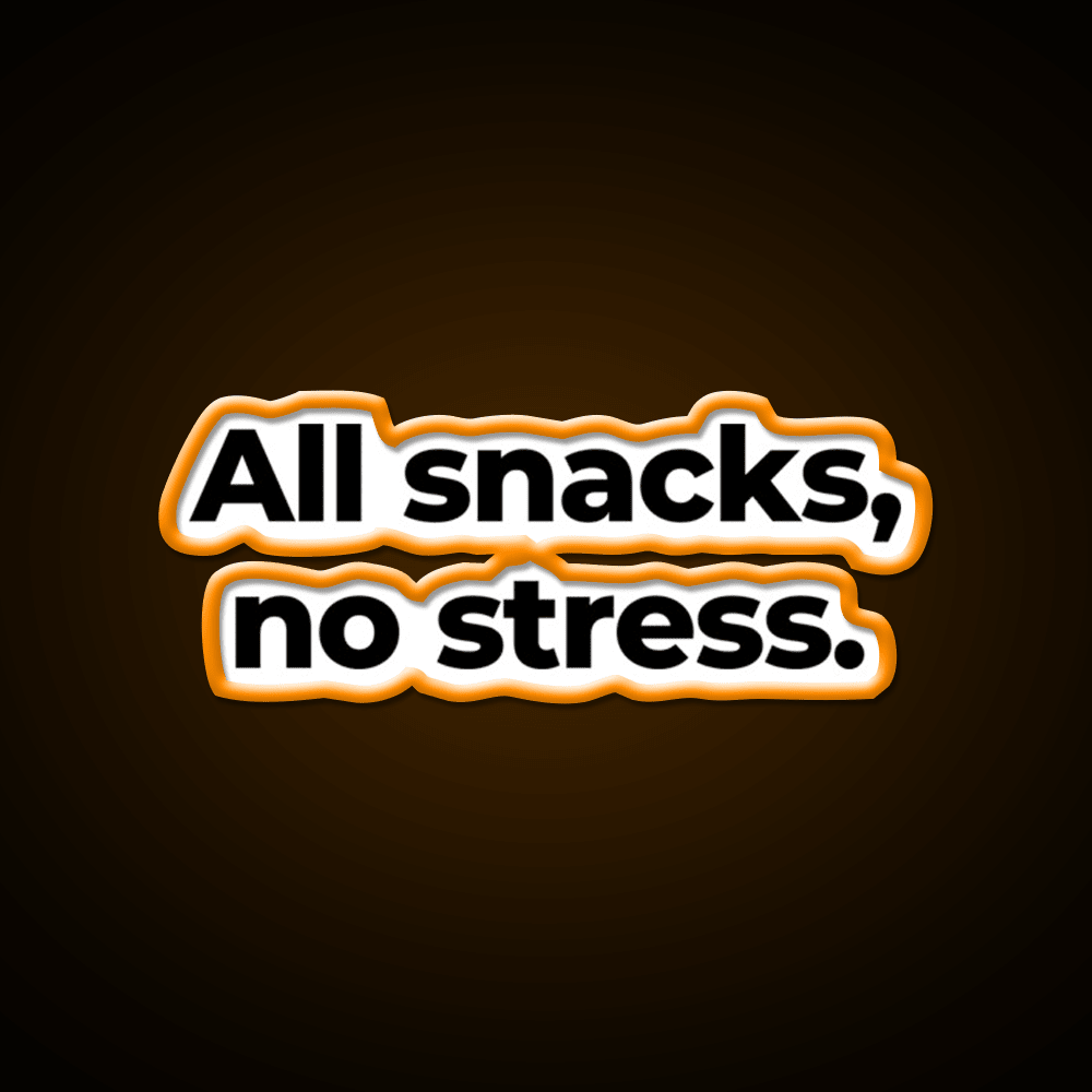 All Snacks No Stress Snack Food Led Neon Sign Rgb Color - Shineneon