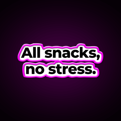 All Snacks No Stress Snack Food Led Neon Sign Rgb Color - Shineneon