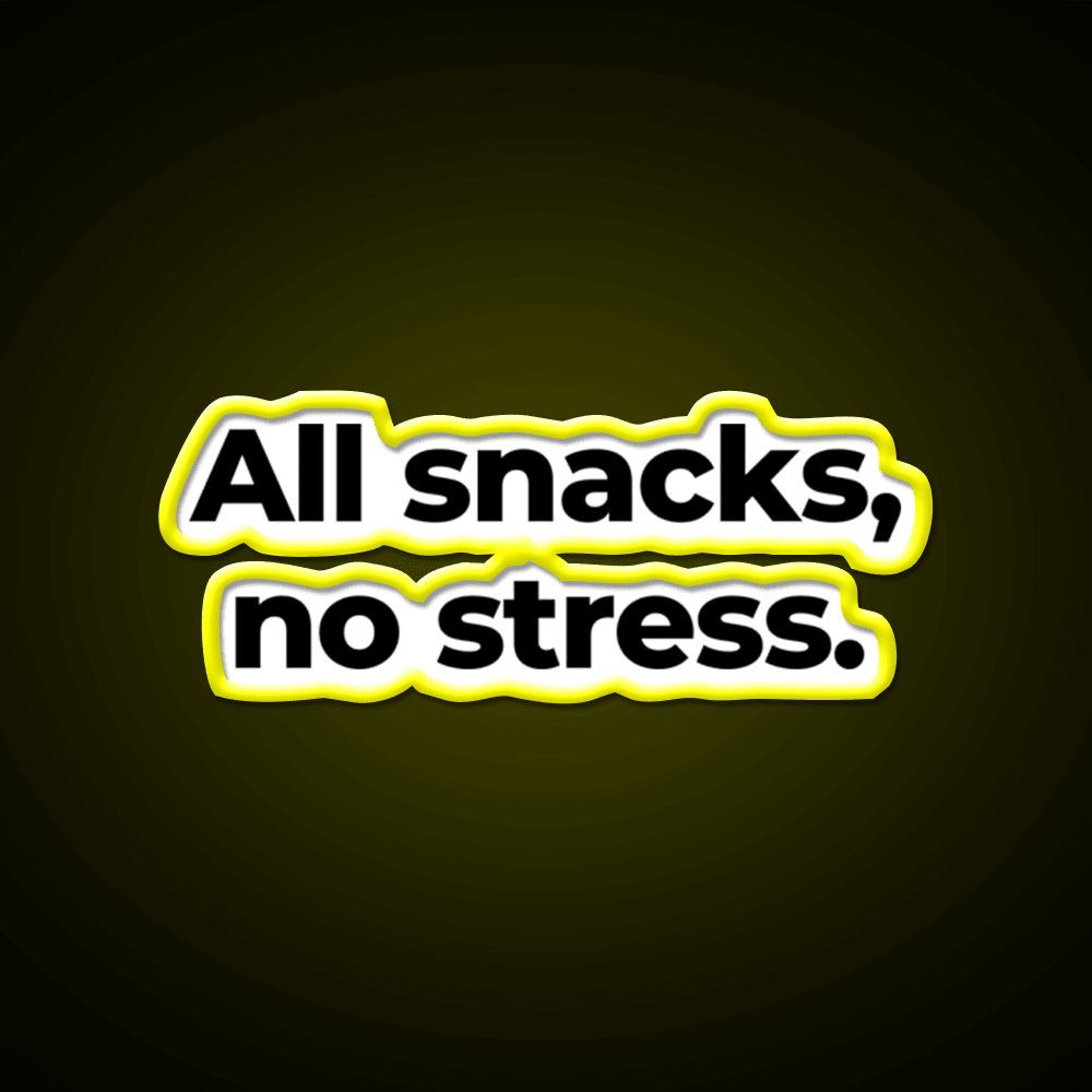 All Snacks No Stress Snack Food Led Neon Sign Rgb Color - Shineneon