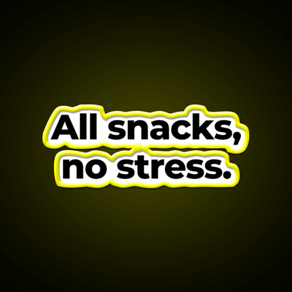All Snacks No Stress Snack Food Led Neon Sign Rgb Color - Shineneon