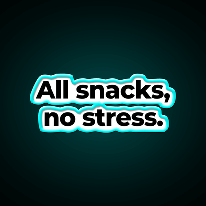 All Snacks No Stress Snack Food Led Neon Sign Rgb Color - Shineneon