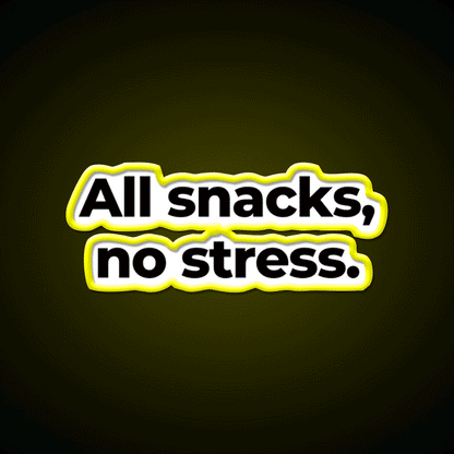 All Snacks No Stress Snack Food Led Neon Sign Rgb Color - Custom LED neon sign front view