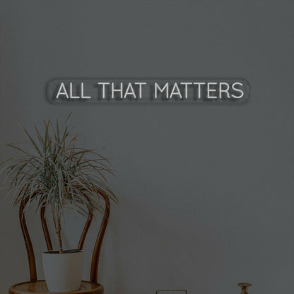 All That Matters Neon Reflecting On Whats Truly Important In Life | Shineneon