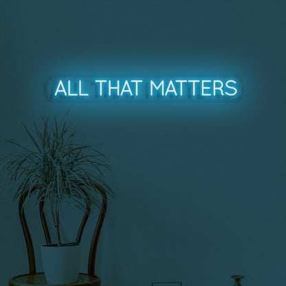 All That Matters Neon Reflecting On Whats Truly Important In Life | Shineneon