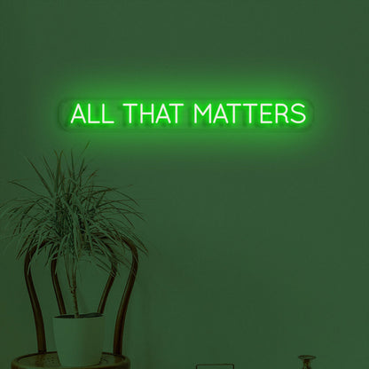 All That Matters Neon Reflecting On Whats Truly Important In Life | Shineneon