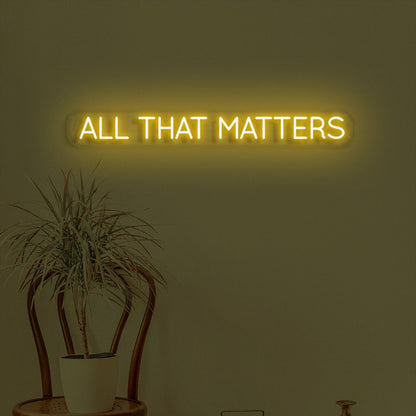 All That Matters Neon Reflecting On Whats Truly Important In Life | Shineneon