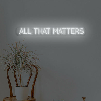 All That Matters Neon Reflecting On Whats Truly Important In Life | Shineneon
