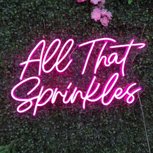 All That Sprinkles Led Sign Business Neon Sign