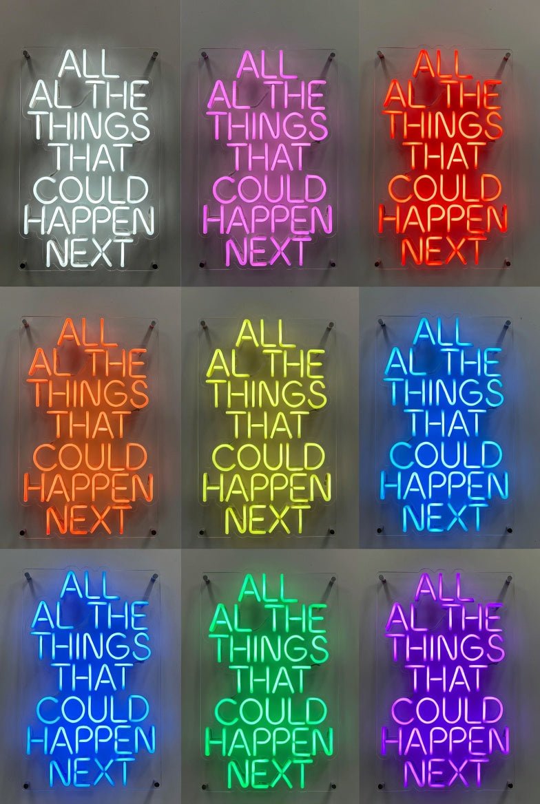 All The Things That Could Happen Next LED Neon Sign - Shineneon