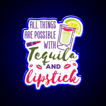 All Things Are Possible With Tequila And Lipstick Led Neon Sign Chinese Food Rgb Color - LED neon sign view 5