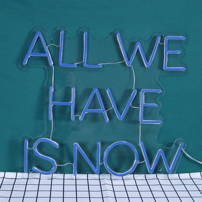 All We Have Is Now Blue-Violet Led Neon Sign For Home Bar Cafe Wall Decor | Shineneon