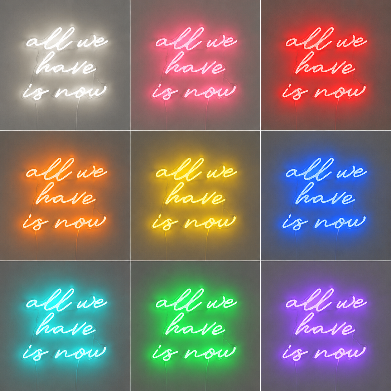 All We Have Is Now LED Neon Sign Bedroom Decor - 05 Color Grid
