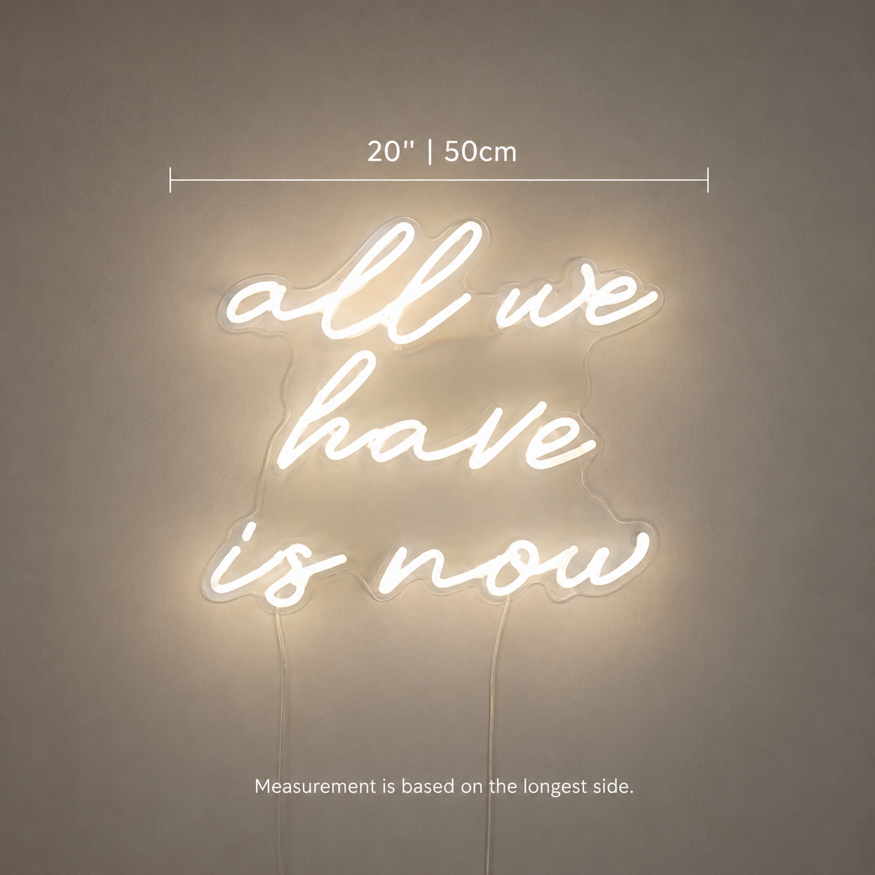 All We Have Is Now LED Neon Sign Bedroom Decor Wall Neon Sign - 04 Size Image