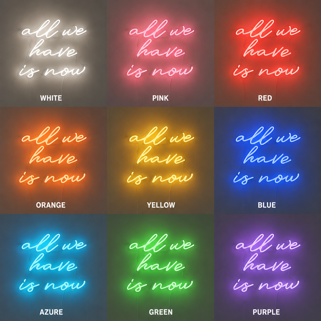 All We Have Is Now LED Neon Sign Bedroom Decor Wall Neon Sign - 05 Color Grid