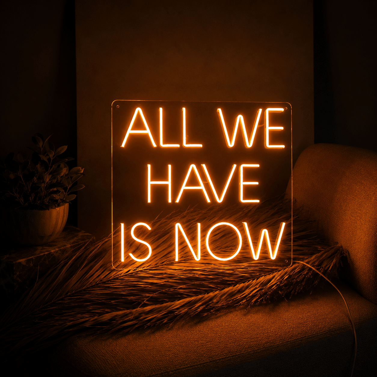 All We Have Is Now LED Neon Sign Home Decor - Shineneon