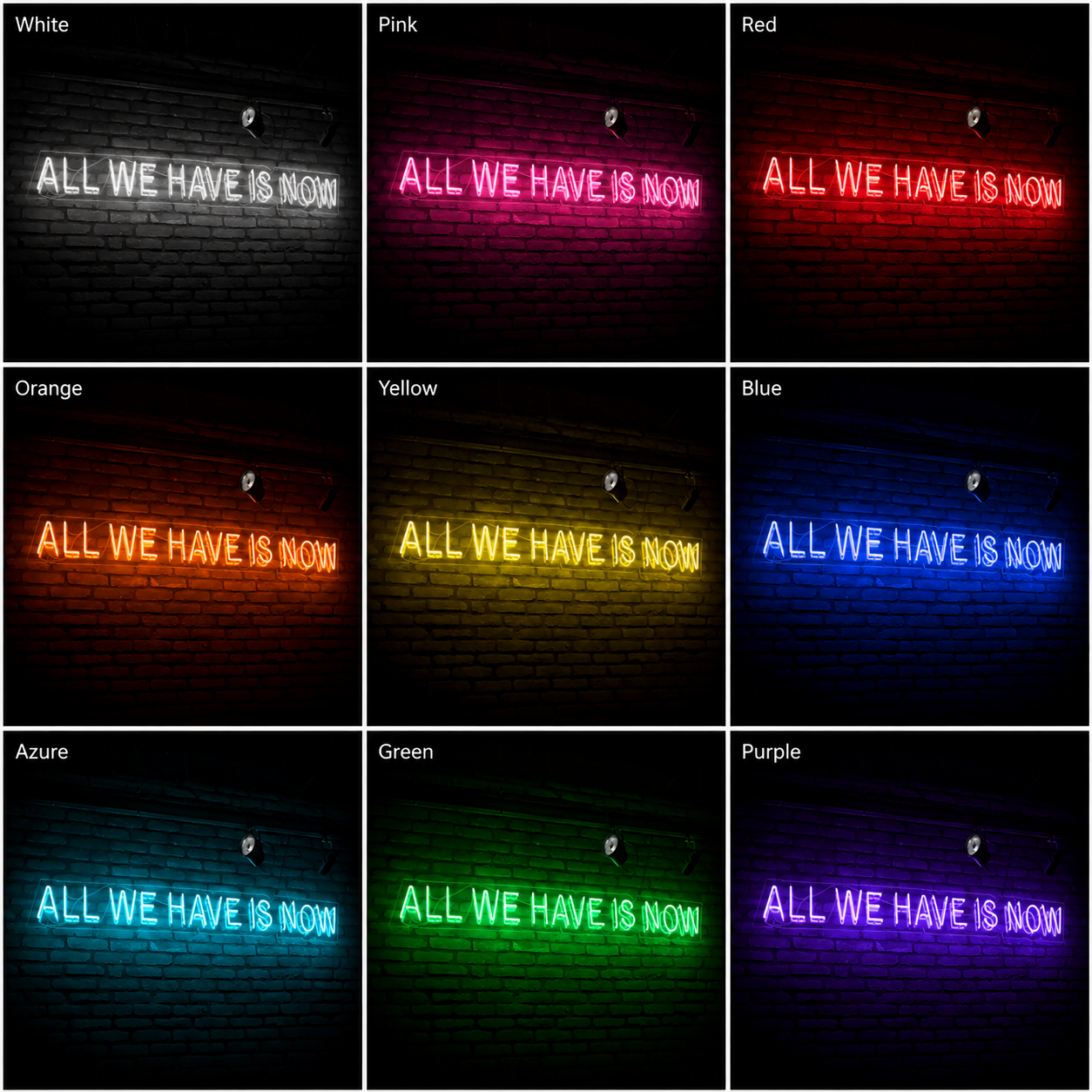All We Have Is Now LED Neon Sign Home Wall Art - 05 Color Grid